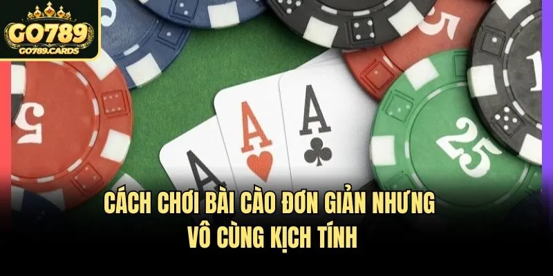 Cách Chơi Bài Cào Go789 Thắng Liền Tay, Ăn Ngay Thưởng Lớn Cách chơi bài cào đơn giản nhưng vô cùng kịch tính
