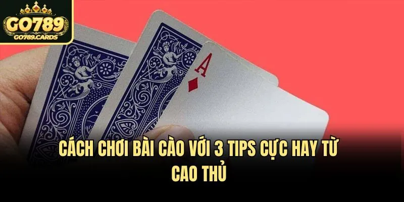 Cách Chơi Bài Cào Go789 Thắng Liền Tay, Ăn Ngay Thưởng Lớn Cách chơi bài cào với 3 tips cực hay từ cao thủ