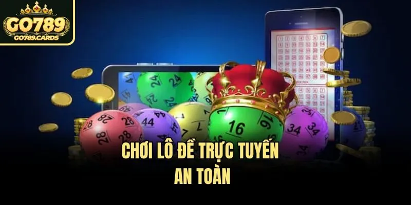 LÔ ĐỀ Go789 Chơi lô đề trực tuyến an toàn