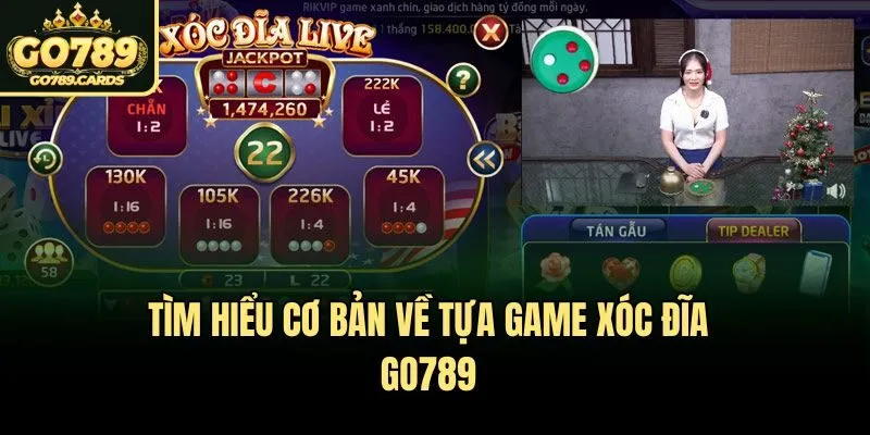 Xóc Đĩa Tìm hiểu cơ bản về tựa game xóc đĩa Go789